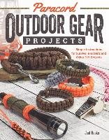 Paracord Outdoor Gear Projects: Simple Instructions for Survival Bracelets and Other DIY Projects Pepperell Braiding Company, Hooks Joel