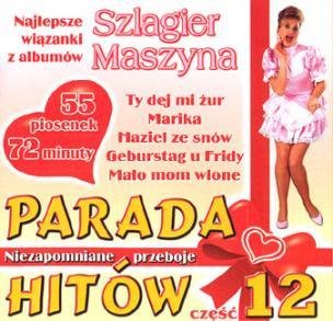 Parada Hitów. Volume 12 - Szlagier Maszyna Various Artists