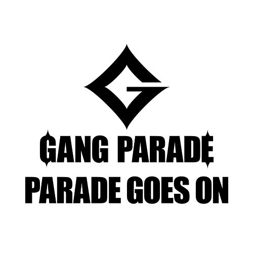 PARADE GOES ON GANG PARADE