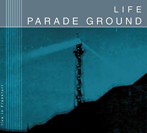 Parade Ground - Life (Live In Frankfurt) Various Artists