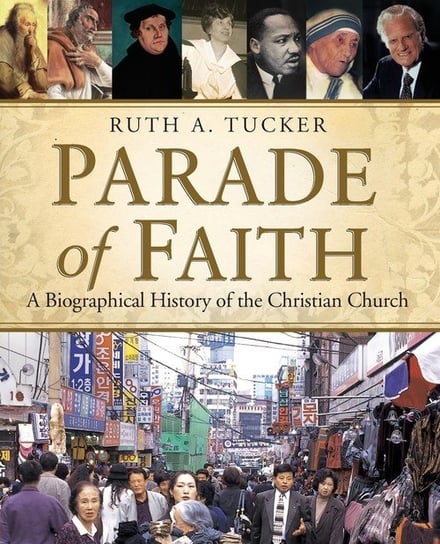 Parade of Faith Tucker Ruth A.