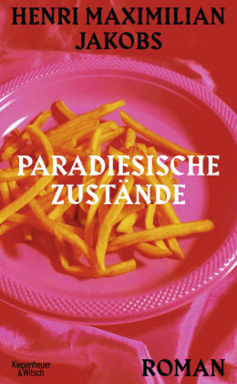 Paradiesische Zustände Kiepenheuer & Witsch