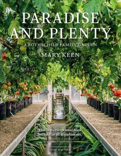 Paradise and Plenty: A Rothschild Family Garden M. Keen