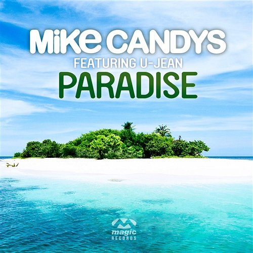 Paradise Mike Candys feat. U-Jean