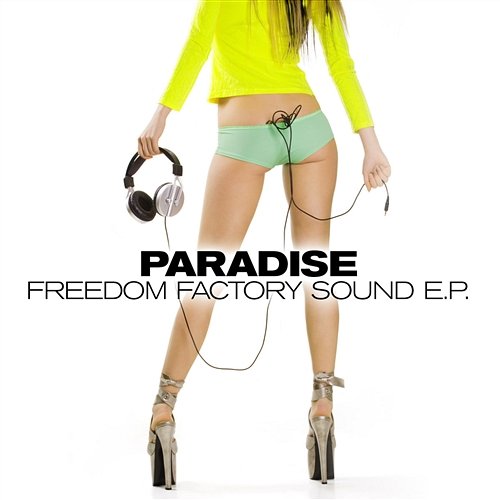 Paradise Freedom Factory Sound E.p.