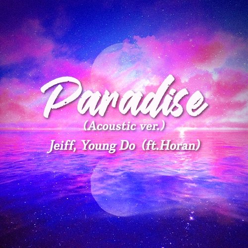 Paradise Jeiff & Young Do feat. Horan