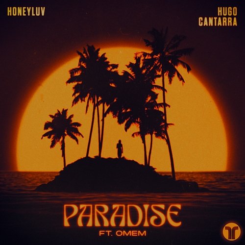 Paradise Honeyluv, Hugo Cantarra feat. OMEM
