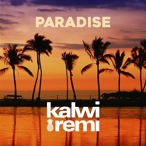 Paradise Kalwi & Remi