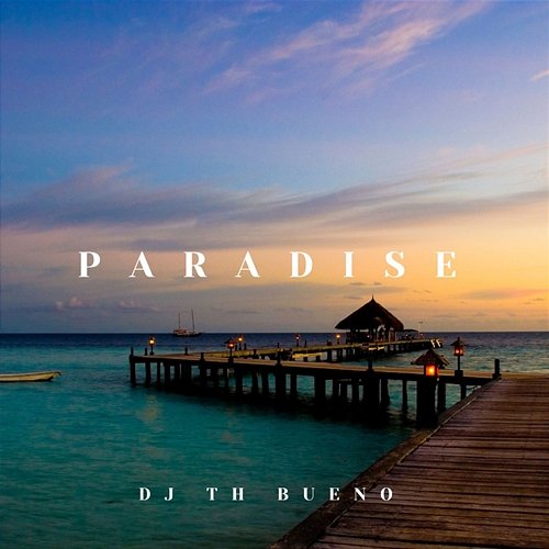 Paradise DJ TH BUENO