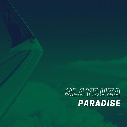Paradise Slayduza