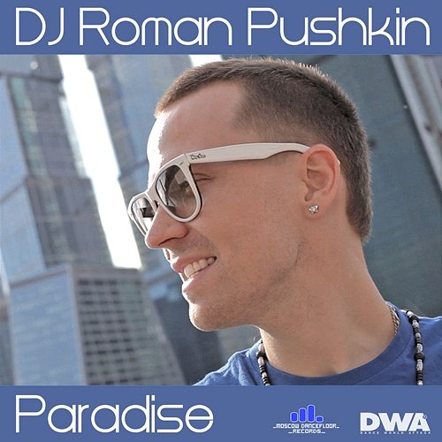 Paradise DJ Roman Pushkin