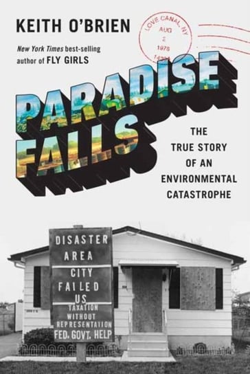 Paradise Falls: The True Story of an Environmental Catastrophe Opracowanie zbiorowe