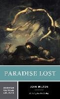 Paradise Lost: An Authoritative Text, Backgrounds and Sources, Criticism Milton John