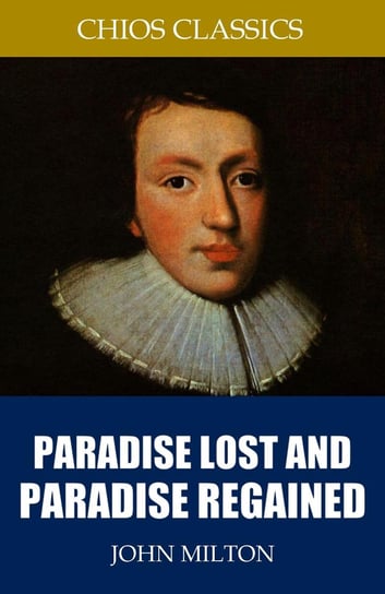 Paradise Lost and Paradise Regained John Milton