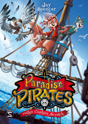 Paradise Pirates retten Captain Scratch Schneiderbuch