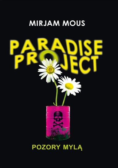 Paradise Project. Pozory mylą Mous Mirjam