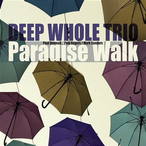 Paradise Walk Deep Whole Trio