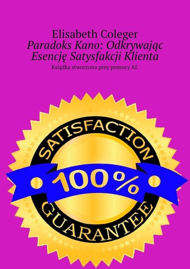 Paradoks Kano: Odkrywając Esencję Satysfakcji Klienta - ebook mobi Coleger Elisabeth