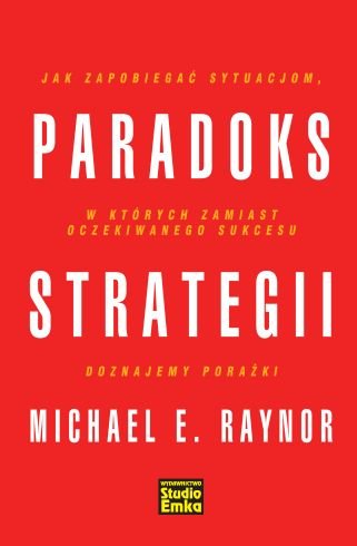 Paradoks strategii Raynor Michael E.