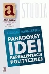 Paradoksy idei prezentacji politycznej Waśkiewicz Andrzej