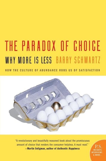 Paradox of Choice, The Schwartz Barry