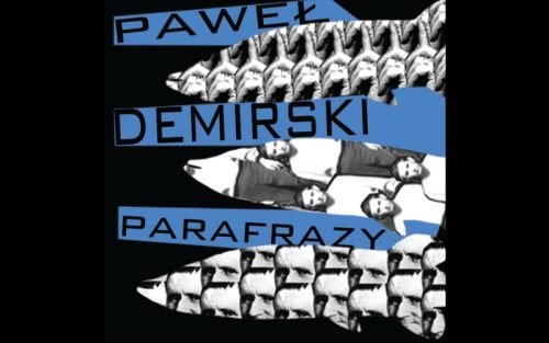 Parafrazy Demirski Paweł