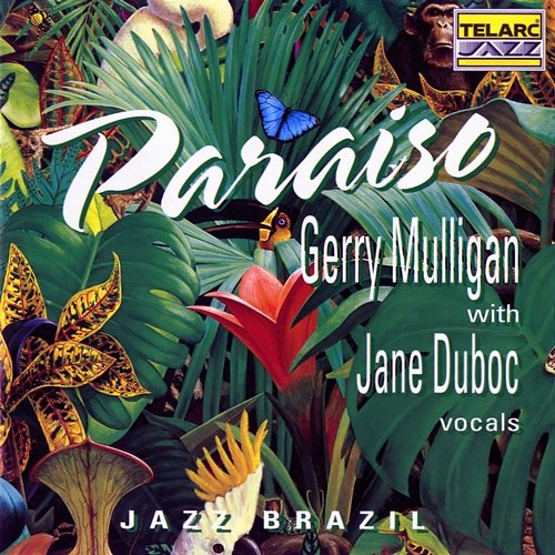 Paraíso Gerry Mulligan, Jane Duboc