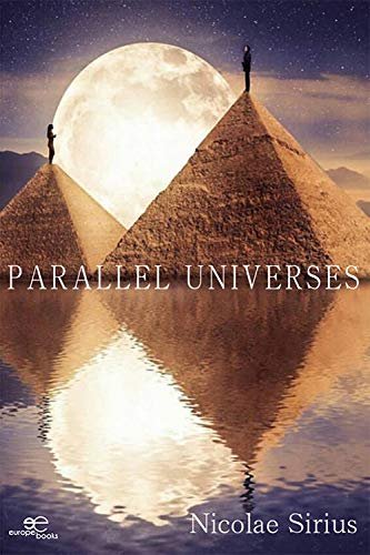Parallel Universes Nicolae Sirius