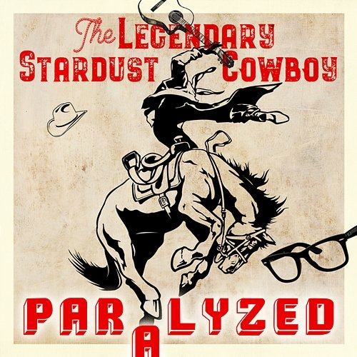 Paralyzed The Legendary Stardust Cowboy