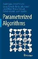 Parameterized Algorithms Cygan Marek, Fomin Fedor V., Kowalik Lukasz, Lokshtanov Daniel, Marx Daniel, Pilipczuk Marcin, Pilipczuk Michal, Saurabh Saket