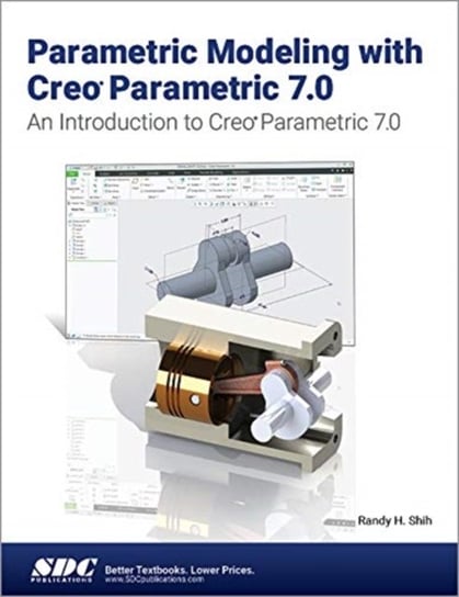 Parametric Modeling With Creo Parametric 7.0 Randy H. Shih