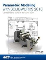 Parametric Modeling with SOLIDWORKS 2018 Schilling Paul, Shih Randy