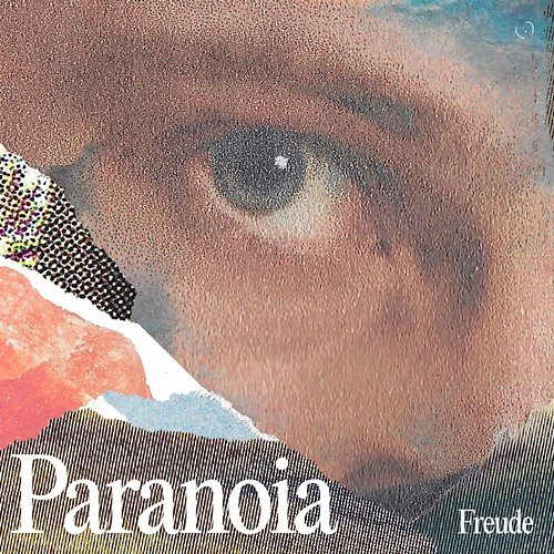 Paranoia Freude