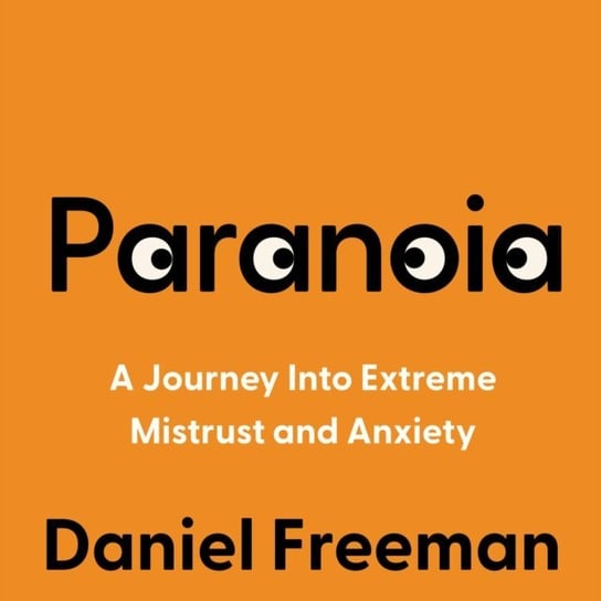 Paranoia Freeman Daniel