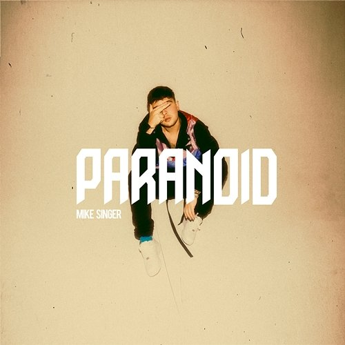 Paranoid Mike Singer