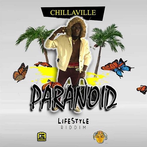 Paranoid (Lifestyle Riddim) Chillaville