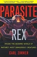 Parasite Rex (with a New Epilogue): Inside the Bizarre World of Nature'sMost Dangerous Creatures Zimmer