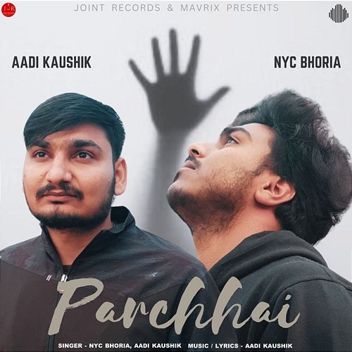 Parchhai Aadi Kaushik & NYC Bhoria