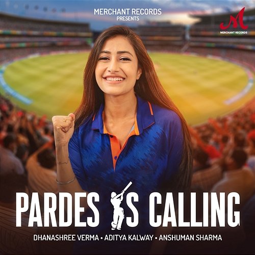 Pardes Is Calling Dhanashree Verma, Aditya Kalway & Anshuman Sharma
