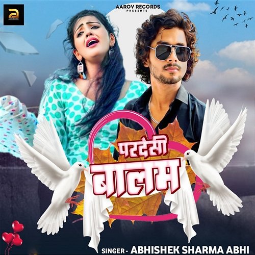 Pardeshi Balam Abhishek Sharma Abhi