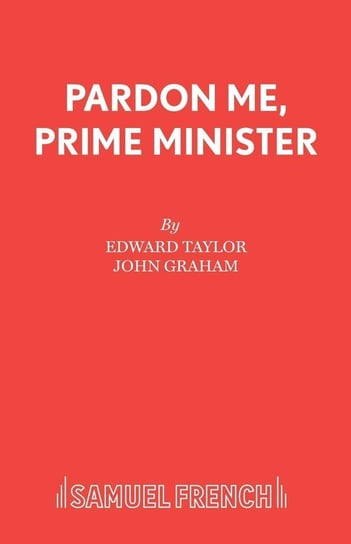Pardon Me, Prime Minister Taylor Edward