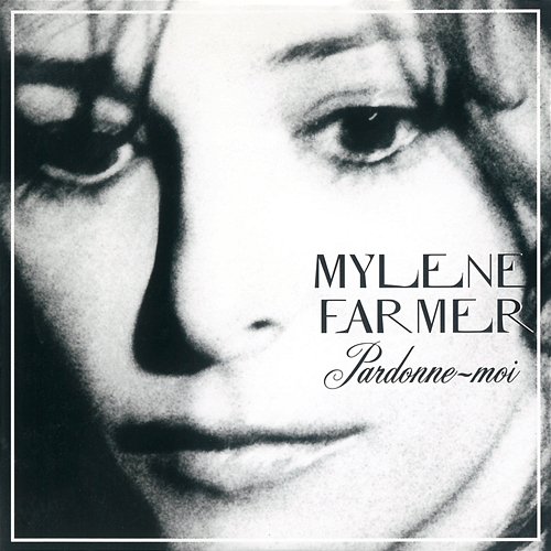 Pardonne-moi Mylène Farmer