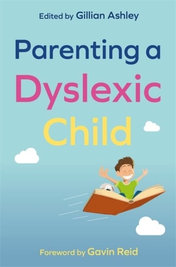 Parenting a Dyslexic Child Opracowanie zbiorowe