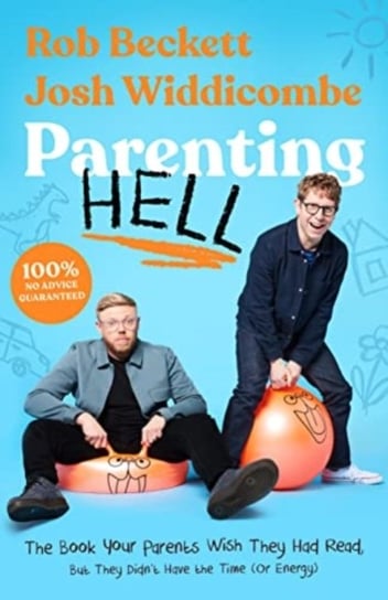 Parenting Hell: The Hilarious Christmas Treat For Tired Parents Everywhere Rob Beckett, Josh Widdicombe