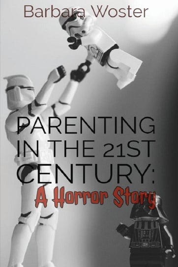 Parenting in the 21st Century Woster Barbara
