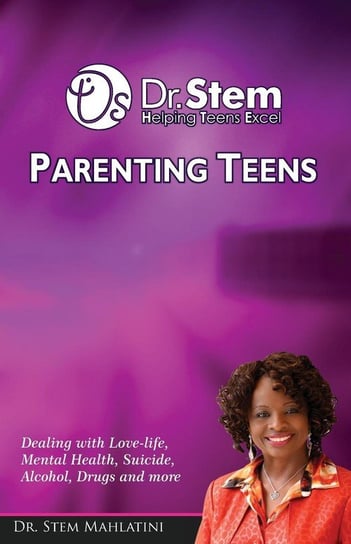 PARENTING TEENS mahlatini Dr Stem sithembile