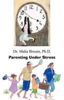 Parenting Under Stress Broum Ph. D. Dr Maha