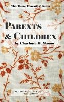 Parents and Children Mason Charlotte M.