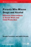 Parents Who Misuse Drugs and a Forrester Donald, Harwin Judith, Forrester
