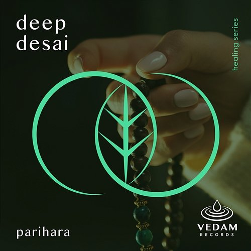 Parihara Vedam, Deep Desai